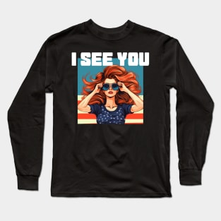 "I see you" Long Sleeve T-Shirt